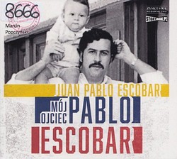 Skan okładki: Mój ojciec Pablo Escobar