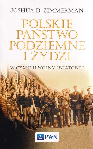 Polskie Państwo Podziemne i Żydzi w czasie II wojny światowej