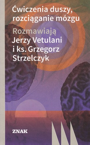 Ćwiczenia duszy, rozciąganie mózgu