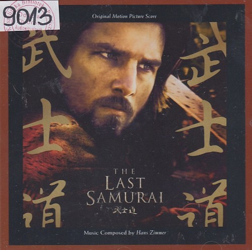 The Last Samurai : Original Motion Picture