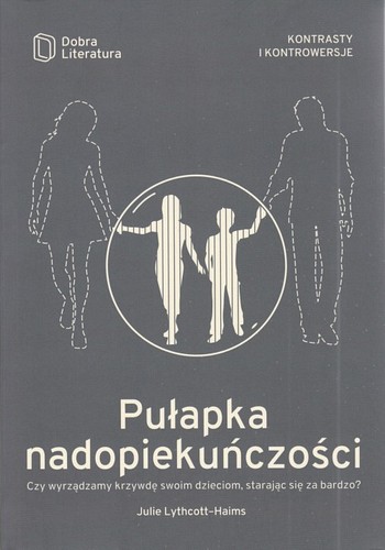 Pułapka nadopiekuńczości