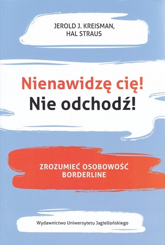 Nienawidzę cię! Nie odchodź!