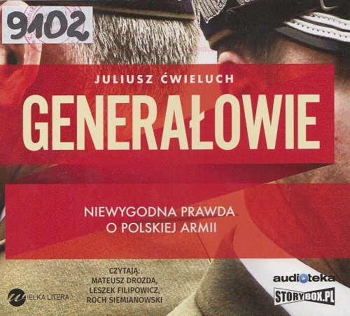 Generałowie : niewygodna prawda o polskiej armii