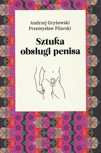Sztuka obsługi penisa
