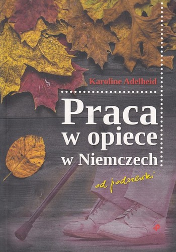 Praca w opiece w Niemczech od podszewki
