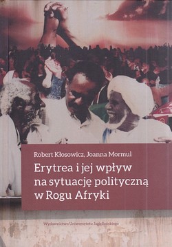 Skan okładki: Erytrea i jej wpływ na sytuację polityczną w Rogu Afryki
