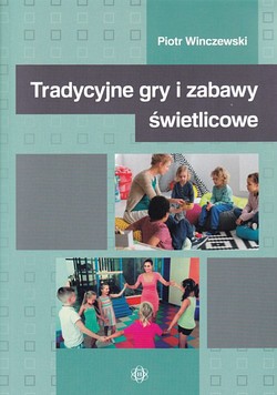 Skan okładki: Tradycyjne gry i zabawy świetlicowe