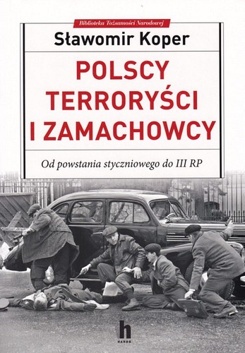 Polscy terroryści i zamachowcy