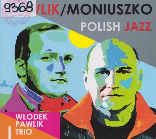 Pawlik / Moniuszko : Polish Jazz Pawlik / Moniuszko : Polish Jazz