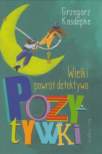 Wielki powrót detektywa Pozytywki