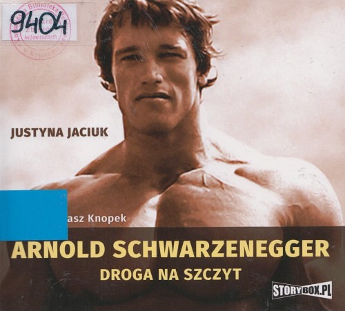 Arnold Schwarzenegger : droga na szczyt