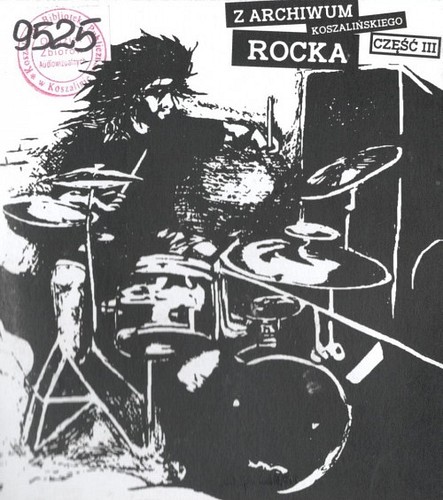 Z Archiwum Koszalińskiego Rocka. Cz. 3 Z Archiwum Koszalińskiego Rocka. Cz. 3