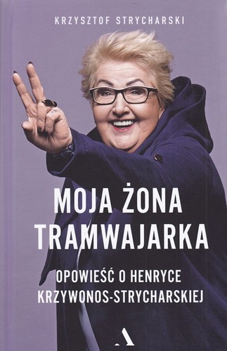 Moja żona tramwajarka