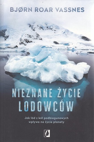 Nieznane życie lodowców