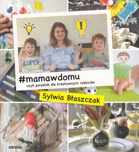 #Mamawdomu czyli Poradnik dla kreatywnych rodziców