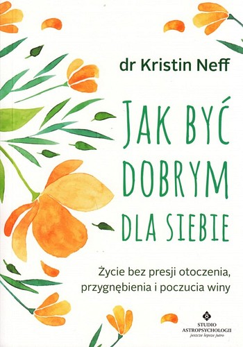 Jak być dobrym dla siebie