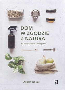 Skan okładki: Dom w zgodzie z naturą