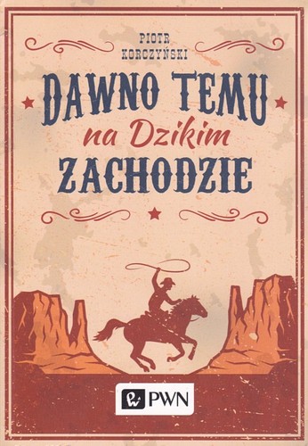 Dawno temu na Dzikim Zachodzie