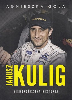 Skan okładki: Janusz Kulig : niedokończona historia