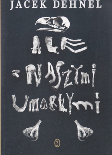 Ale z naszymi umarłymi