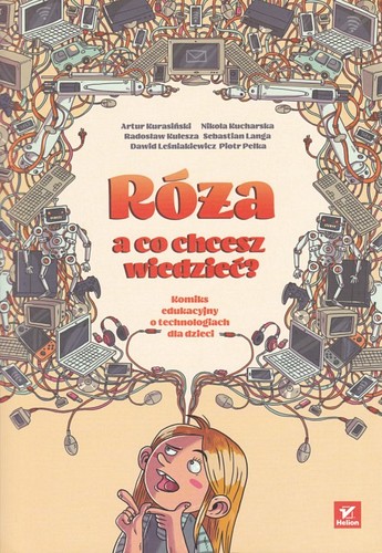 Róża, a co chcesz wiedzieć komiks edukacyjny o technologiach dla dzieci