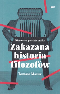 Skan okładki: Zakazana historia filozofów : niestoicka powieść stoika