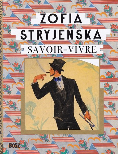 Savoir-vivre, czyli nowoczesne pojęcia o dobrem wychowaniu oraz przegląd pobieżny zwyczajów towarzyskich