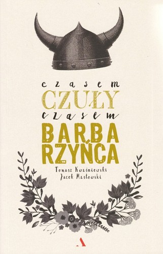 Czasem czuły, czasem barbarzyńca