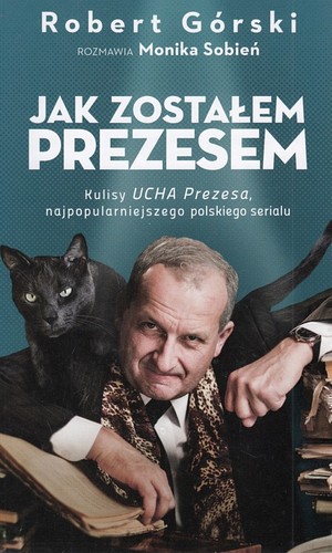 Jak zostałem prezesem