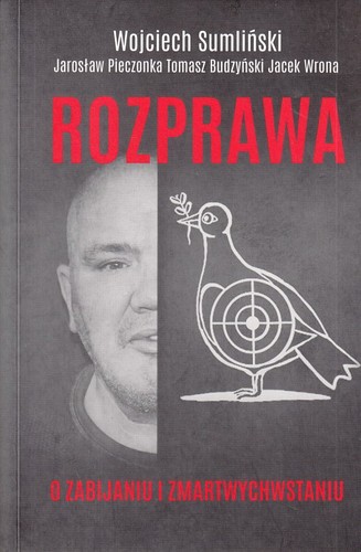 Rozprawa : o zabijaniu i zmartwychwstaniu