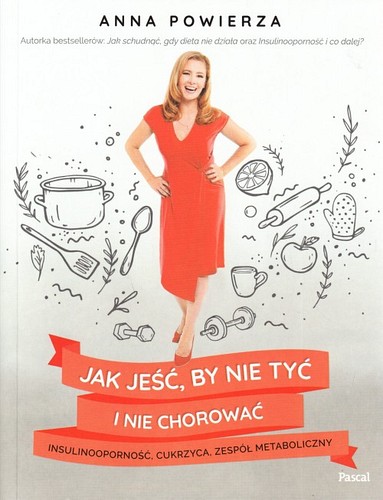 Jak jeść, by nie tyć i nie chorować