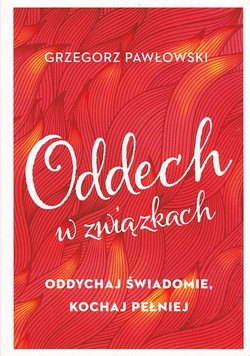 Skan okładki: Oddech w związkach : oddychaj świadomie, kochaj pełniej