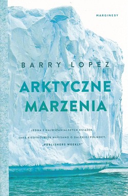 Skan okładki: Arktyczne marzenia : wyobraźnia i pragnienia w krajobrazie północy