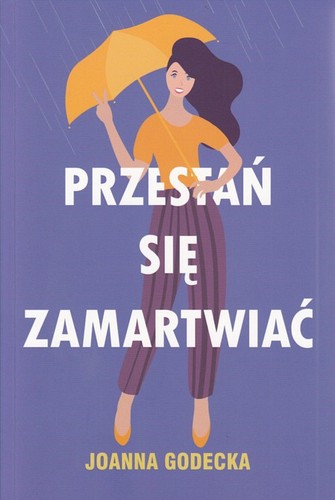 Przestań się zamartwiać