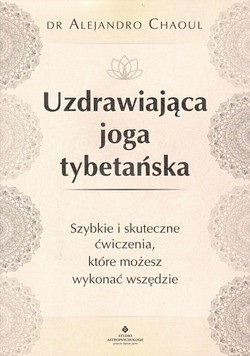 Skan okładki: Uzdrawiająca joga tybetańska