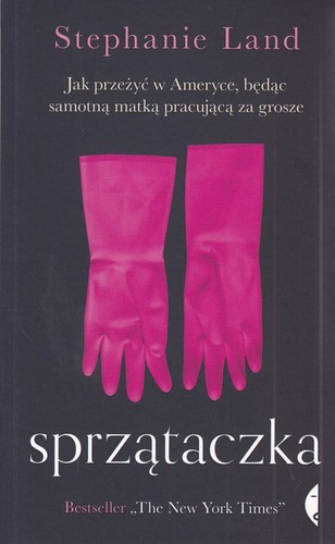 Sprzątaczka.Jak przeżyć w Ameryce, będąc samotną matką pracującą za grosze