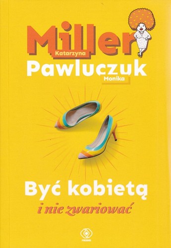 Być kobietą i nie zwariować
