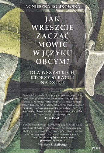 Jak wreszcie zacząć mówić w języku obcym? : dla wszystkich, którzy stracili nadzieję