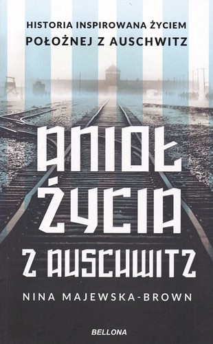 Anioł życia z Auschwitz