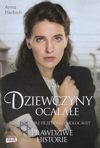 Dziewczyny ocalałe : kobiety, które przetrwały Holocaust