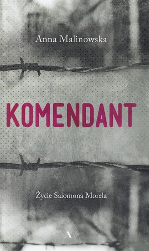 Komendant : życie Salomona Morela