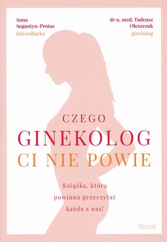 Czego ginekolog ci nie powie