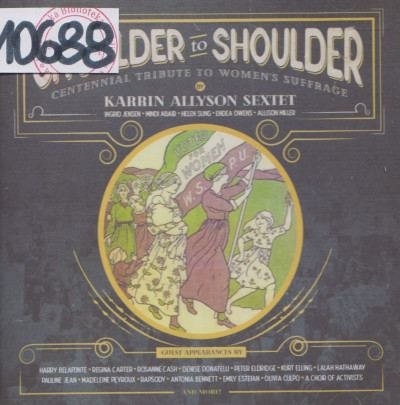 Shoulder To Shoulder : Centennial Tribute To Women's Suffrage Shoulder To Shoulder : Centennial Tribute To Women's Suffrage