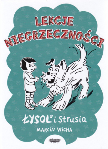 Łysol i Strusia : lekcje niegrzeczności