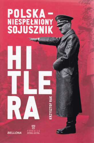 Polska - niespełniony sojusznik Hitlera