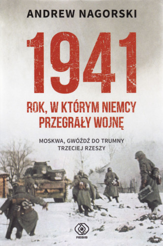 1941 : rok, w którym Niemcy przegrały wojnę