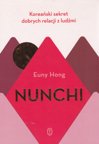 Nunchi : koreański sekret dobrych relacji z ludźmi