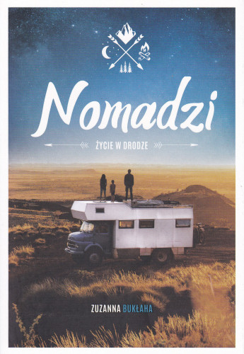 Nomadzi : życie w drodze