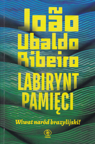 Labirynt pamięci : wiwat naród brazylijski!