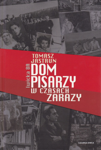 Dom pisarzy w czasach zarazy: Iwicka 8A